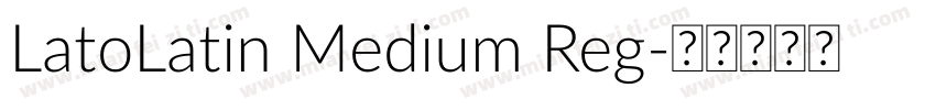 LatoLatin Medium Reg字体转换